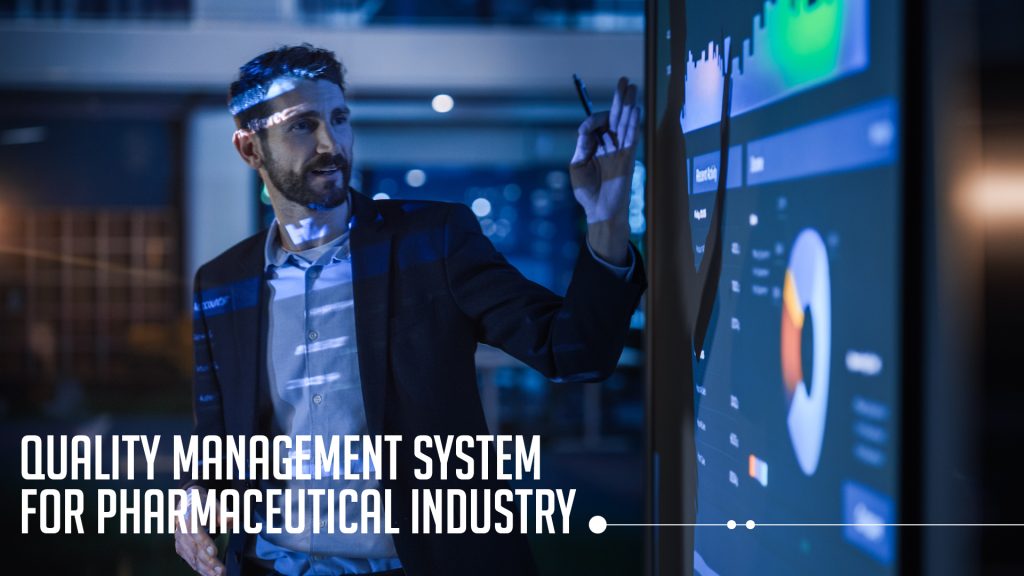 Quality management system for pharmaceutical industry