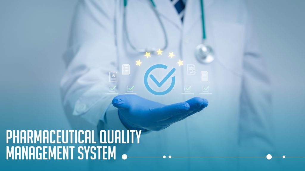 Quality management system in pharmaceutical industry