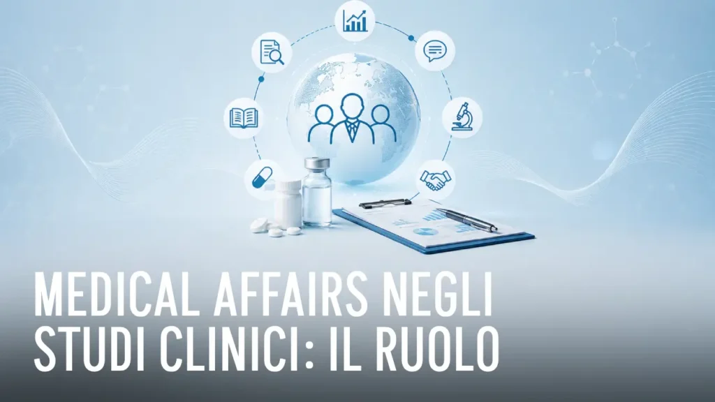 Medical Affairs negli studi clinici_ il ruolo