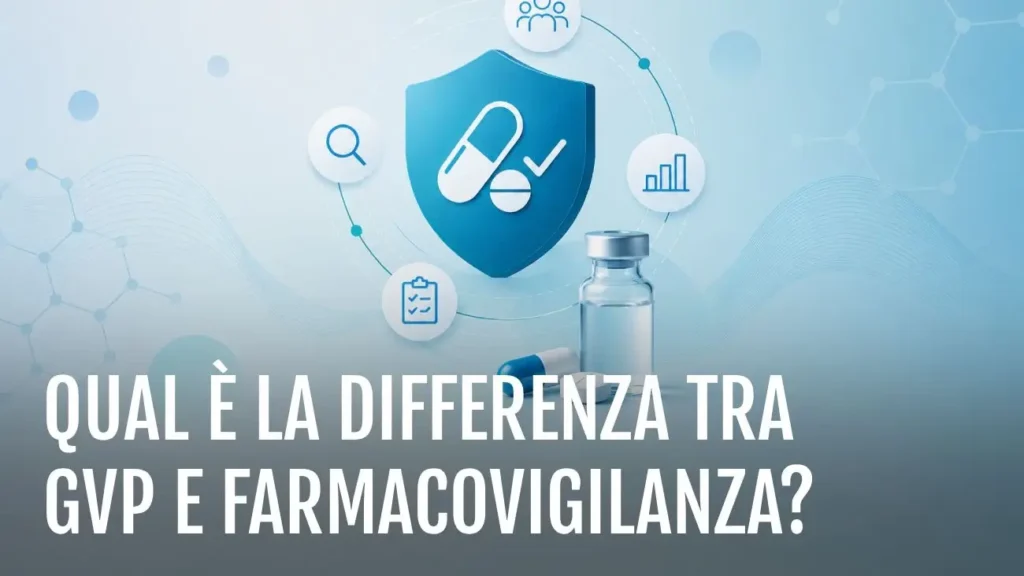 Qual'è la differenza tra GVP e farmacovigilanza